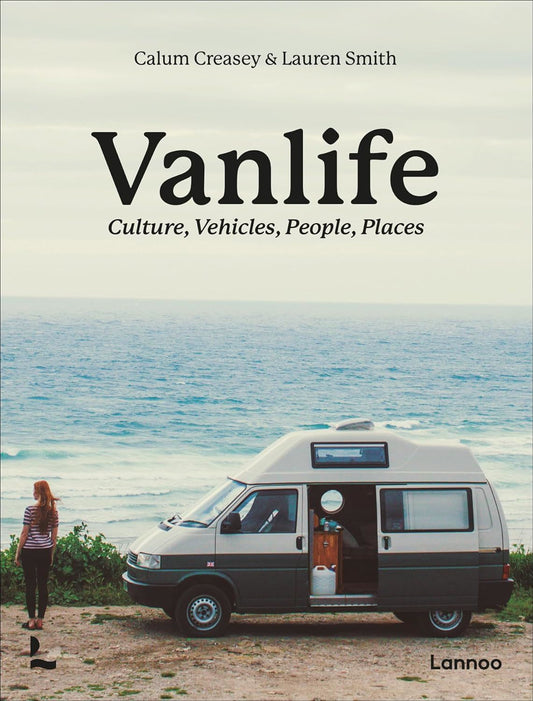 Vanlife: Culture, Vehicles, People, Places